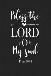 Bless the Lord O My Soul