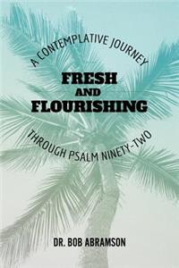 Fresh and Flourishing