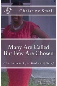 Many Are Called But Few Are Chosen