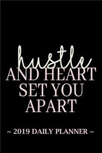 2019 Daily Planner - Hustle and Heart, Set You Apart