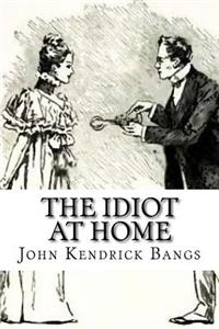 Idiot at Home