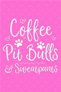 Coffee Pit Bulls & Sweatpants