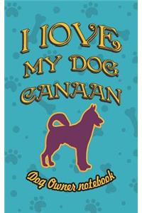 I Love My Dog Canaan - Dog Owner Notebook