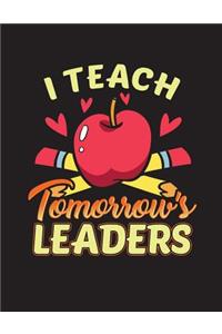 I Teach Tomorrow's Leaders