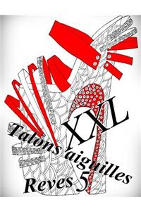 Talons aiguilles Reves XXL 5 - coloriages pour adultes