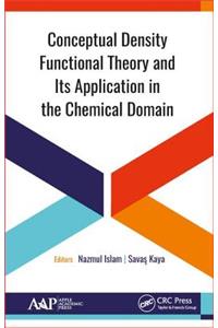 Conceptual Density Functional Theory and Its Application in the Chemical Domain