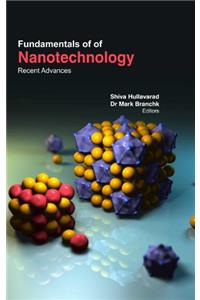 Fundamentals Of Nanotechnology : Recent Advances