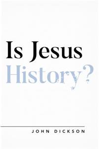 Is Jesus History?