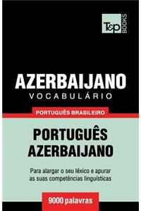 Vocabulário Português Brasileiro-Azerbaijano - 9000 palavras