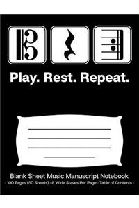 Play Rest Repeat Blank Sheet Music Manuscript Notebook