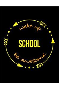 Wake Up School Be Awesome Cool Notebook for a School Caretaker, Legal Ruled Journal
