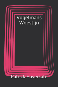 Vogelmans Woestijn