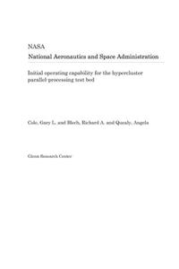 Initial Operating Capability for the Hypercluster Parallel-Processing Test Bed