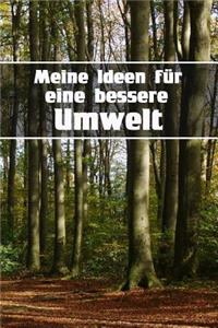 Meine Ideen Für Eine Bessere Umwelt