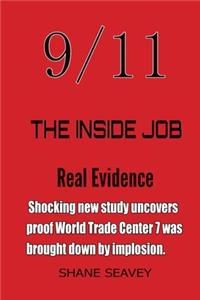 9/11 The Inside Job - Real Evidence
