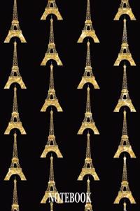 Notebook: Notebook and Journal for All Ages, Exercise and Composition Book and More (Gold Effect Eiffel Towers in Paris on Cover)