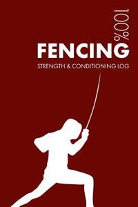 Fencing Strength and Conditioning Log