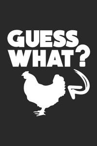 Guess What?