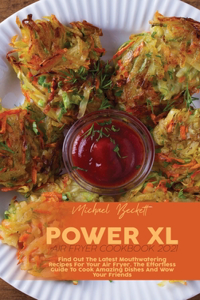 Power XL Air Fryer Cookbook 2021