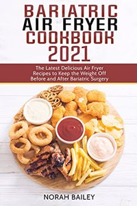 Bariatric Air Fryer Cookbook 2021