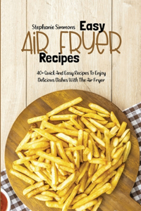 Easy Air Fryer Recipes