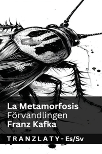 La Metamorfosis / Förvandlingen