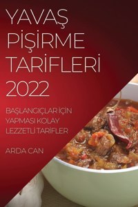 YavaŞ PİŞİrme Tarİflerİ 2022