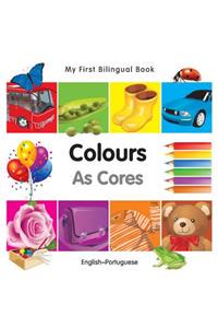 My First Bilingual Book -  Colours (English-Portuguese)