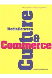 Media Between Culture and Commerce