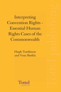 Interpreting Convention Rights: Essential Human Rights Cases of the Commonwealth