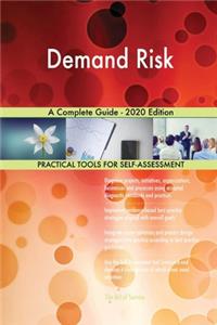 Demand Risk A Complete Guide - 2020 Edition