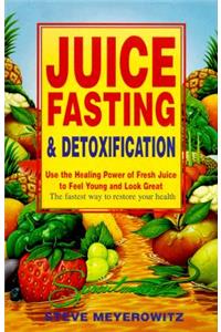 Juice Fasting and Detoxification