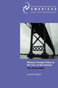 Mexican Foreign Policy at the Turn of the Twenty-First Century