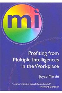 Profiting from Multiple Intelligences in the Workplace