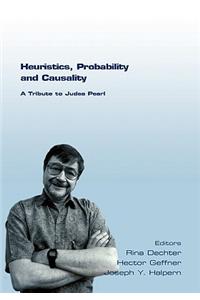Heuristics, Probability and Causality. a Tribute to Judea Pearl