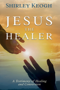 Jesus the Healer