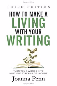 How to Make a Living with Your Writing Third Edition