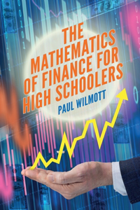Mathematics of Finance for High Schoolers