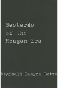 Bastards of the Reagan Era