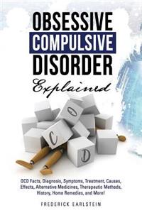 Obsessive Compulsive Disorder Explained