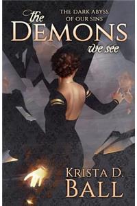 The Demons We See