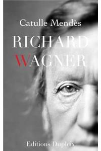 Mendès, Richard Wagner