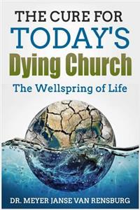 Cure for Today's Dying Church