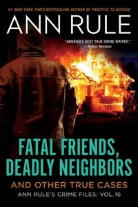 Fatal Friends, Deadly Neighbors