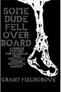 Some Dude Fell Overboard