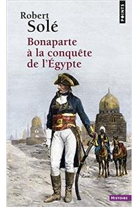Bonaparte La Conqute de L'Egypte