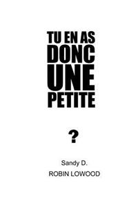 Tu En as Donc Une Petite?