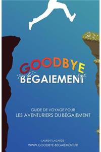 Goodbye Bégaiement !