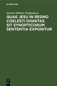 Quae Jesu in Regno Coelesti Dignitas Sit Synopticorum Sententia Exponitur