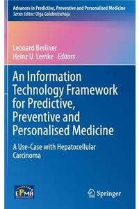 An Information Technology Framework for Predictive, Preventive and Personalised Medicine